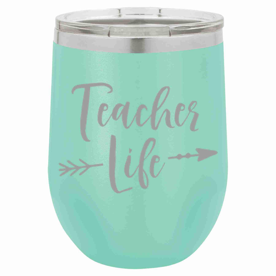 "Teacher Life" Tumbler Any Size (4 Tumblers Per Pack)