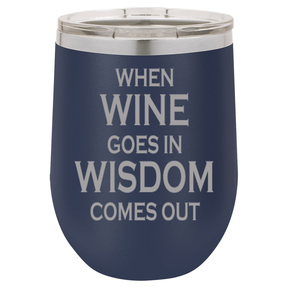 "Wine Wisdom" Tumbler Any Size (4 Tumblers Per Pack)
