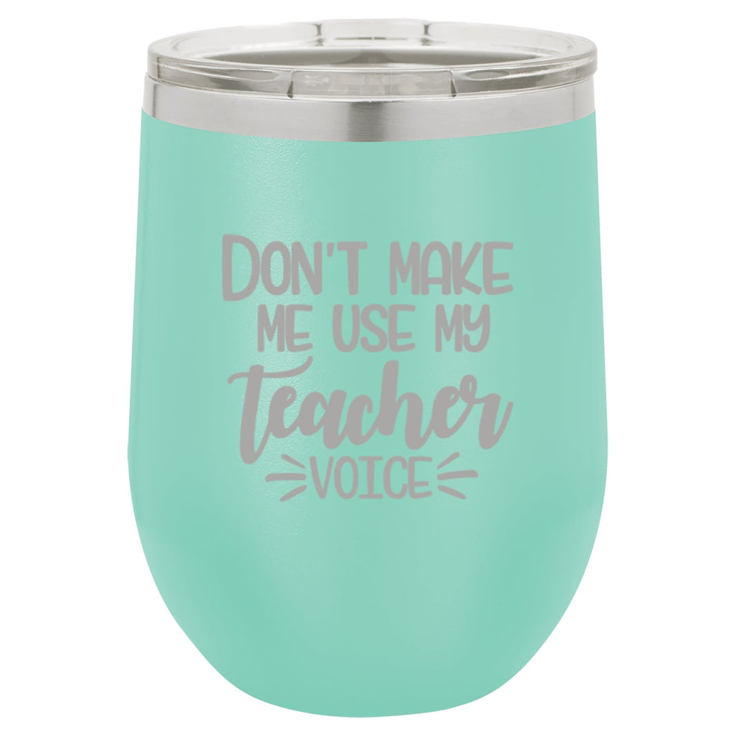 "Teacher Voice" Tumbler Any Size (4 Tumblers Per Pack)