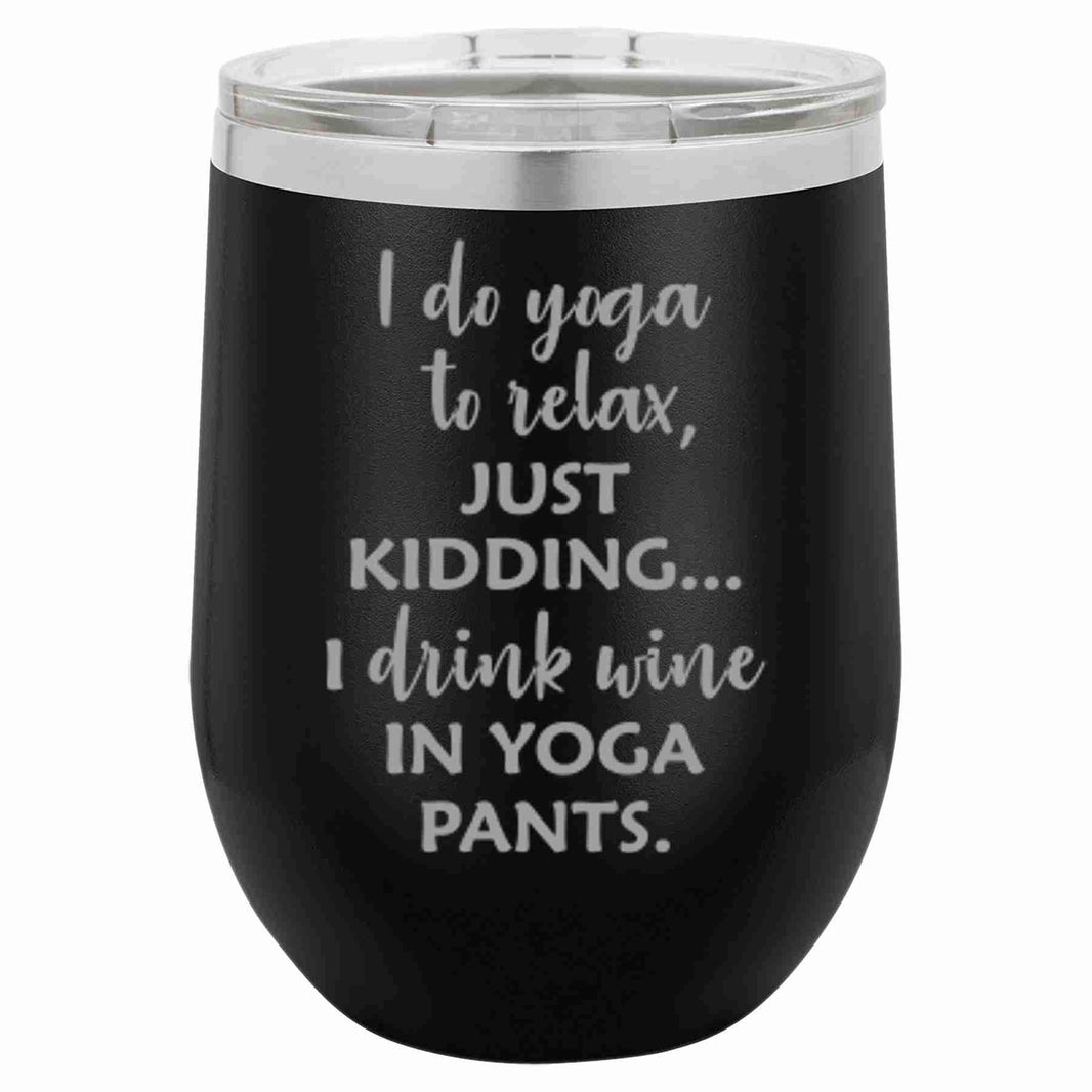 "Yoga Pants" Tumbler Any Size (4 Tumblers Per Pack)