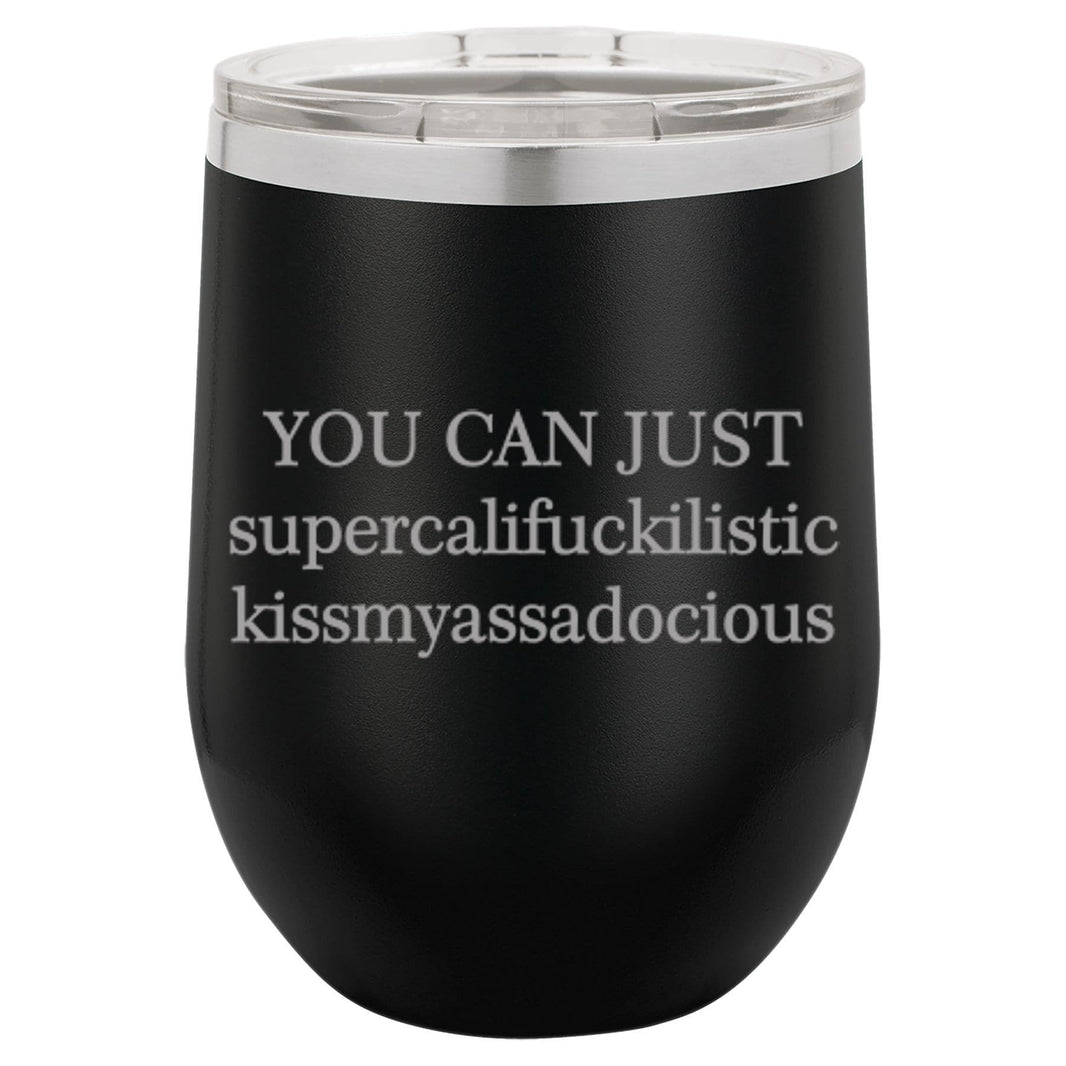 "You Can Just" Tumbler Any Size (4 Tumblers Per Pack)
