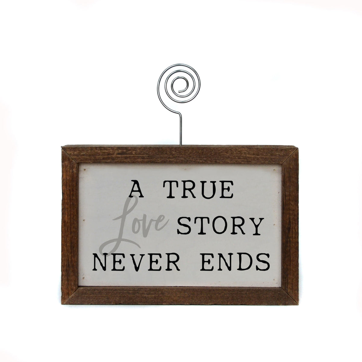 "A True Love Story" Wood Sign w/Wire Picture Holder - AW001 - Driftless Studios