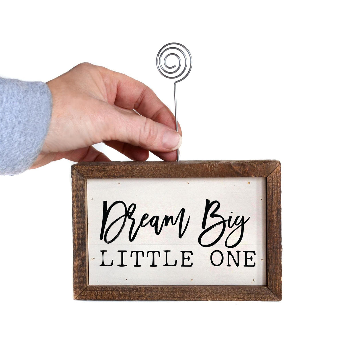 "Dream Big Little One" Wood Sign w/Wire Picture Holder - AW007 - Driftless Studios