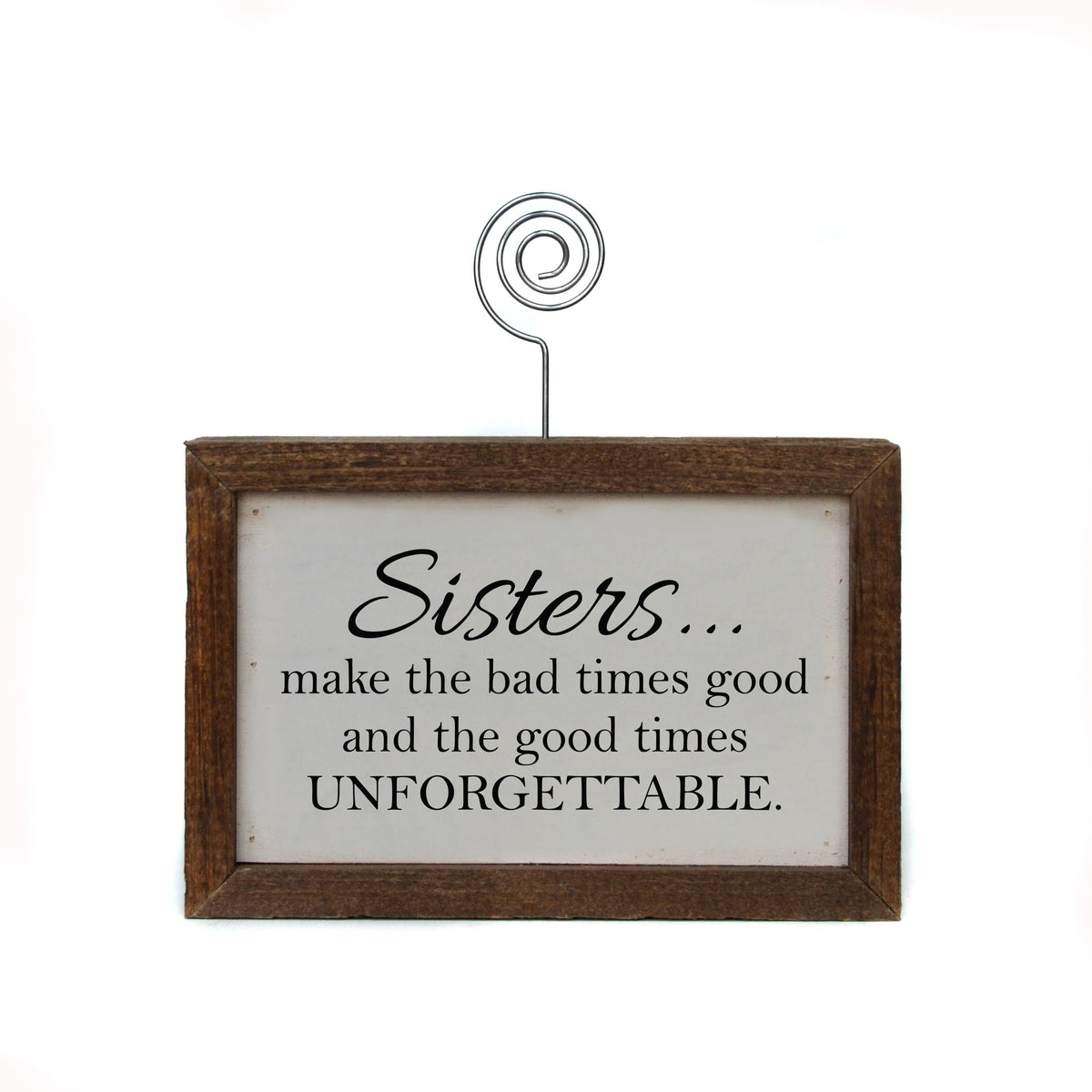 "Sisters" Wood Sign w/Wire Picture Holder - AW018 - Driftless Studios