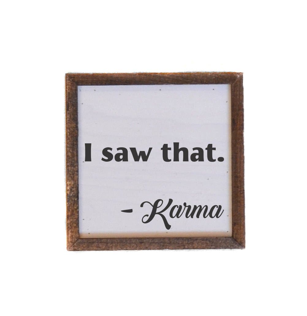 "I Saw That" 6x6 Wall Art Sign - BW010 - Driftless Studios