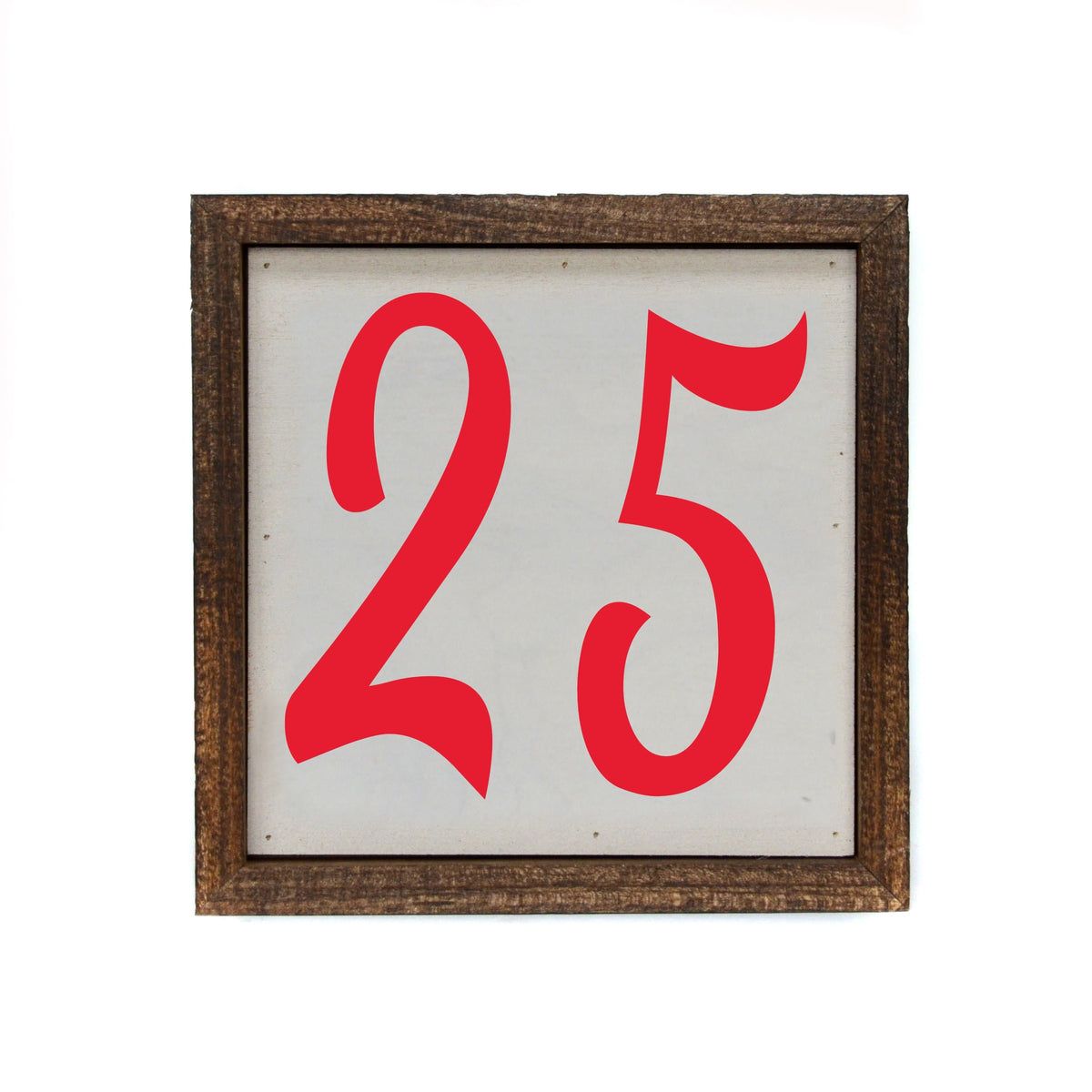 "25" 6x6 Christmas Sign - BW045 - Pack Of 2 ($6.75 Per Sign)