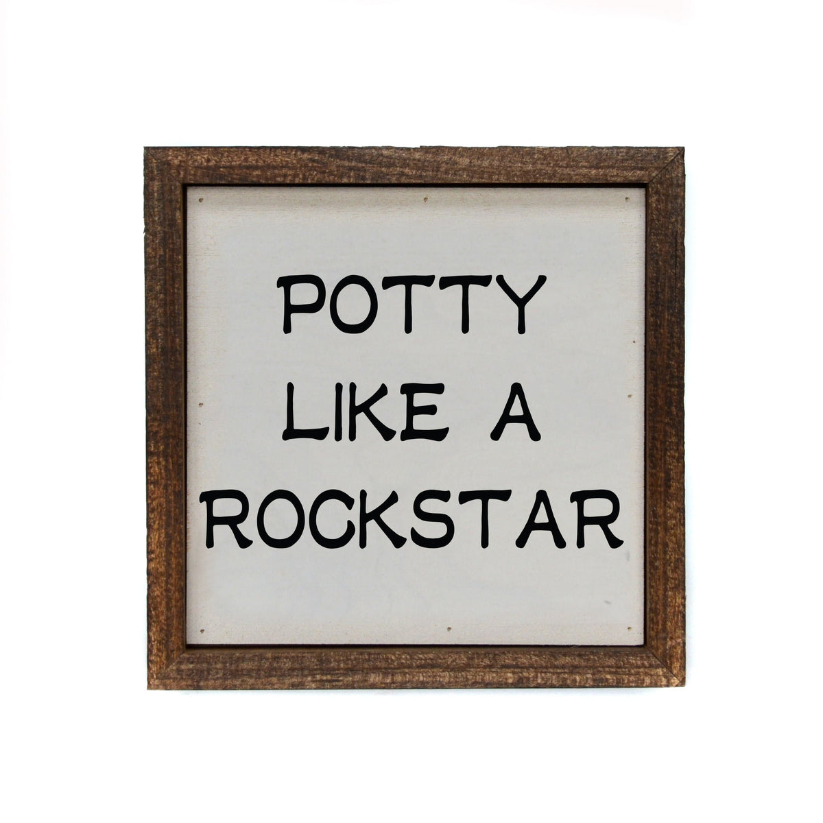 "Potty Like A Rockstar" 6x6 Sign - BW061 - Pack Of 2 ($6.75 Per Sign)