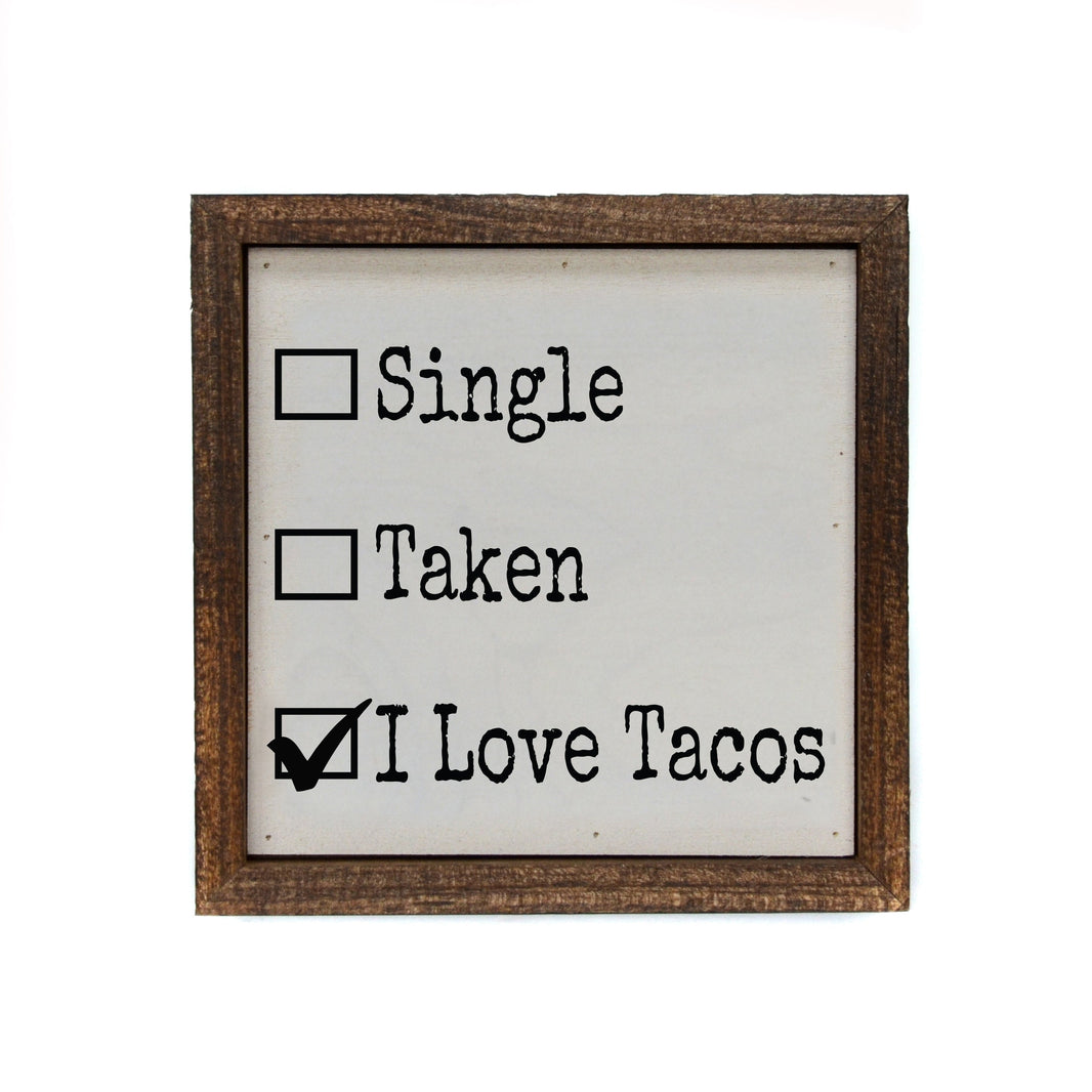 "i love tacos" 6x6 Sign - BW070 - Pack Of 2 ($6.75 Per Sign)