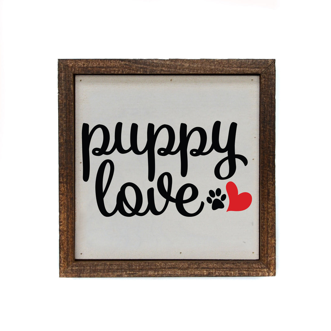 "puppy love" 6x6 Sign - BW072 - Pack Of 2 ($6.75 Per Sign)