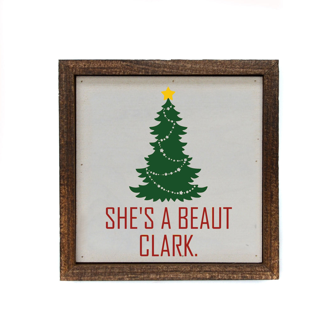 "She's A Beaut Clark" 6x6 Sign - BW077 - Pack Of 2 ($6.75 Per Sign)