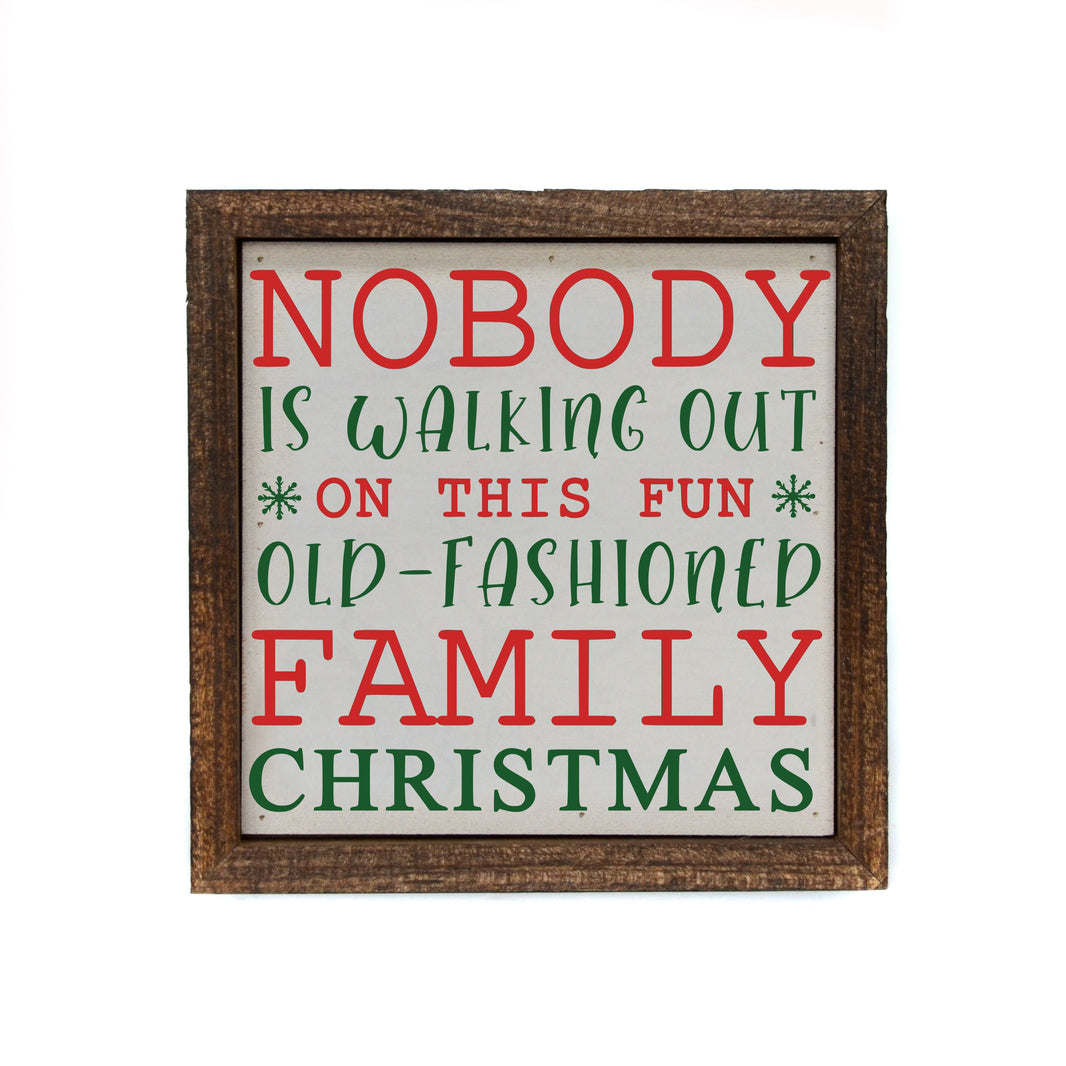 "Nobody Is Walking Out On This" 6x6 Sign - BW078 - Pack Of 2 ($6.75 Per Sign)