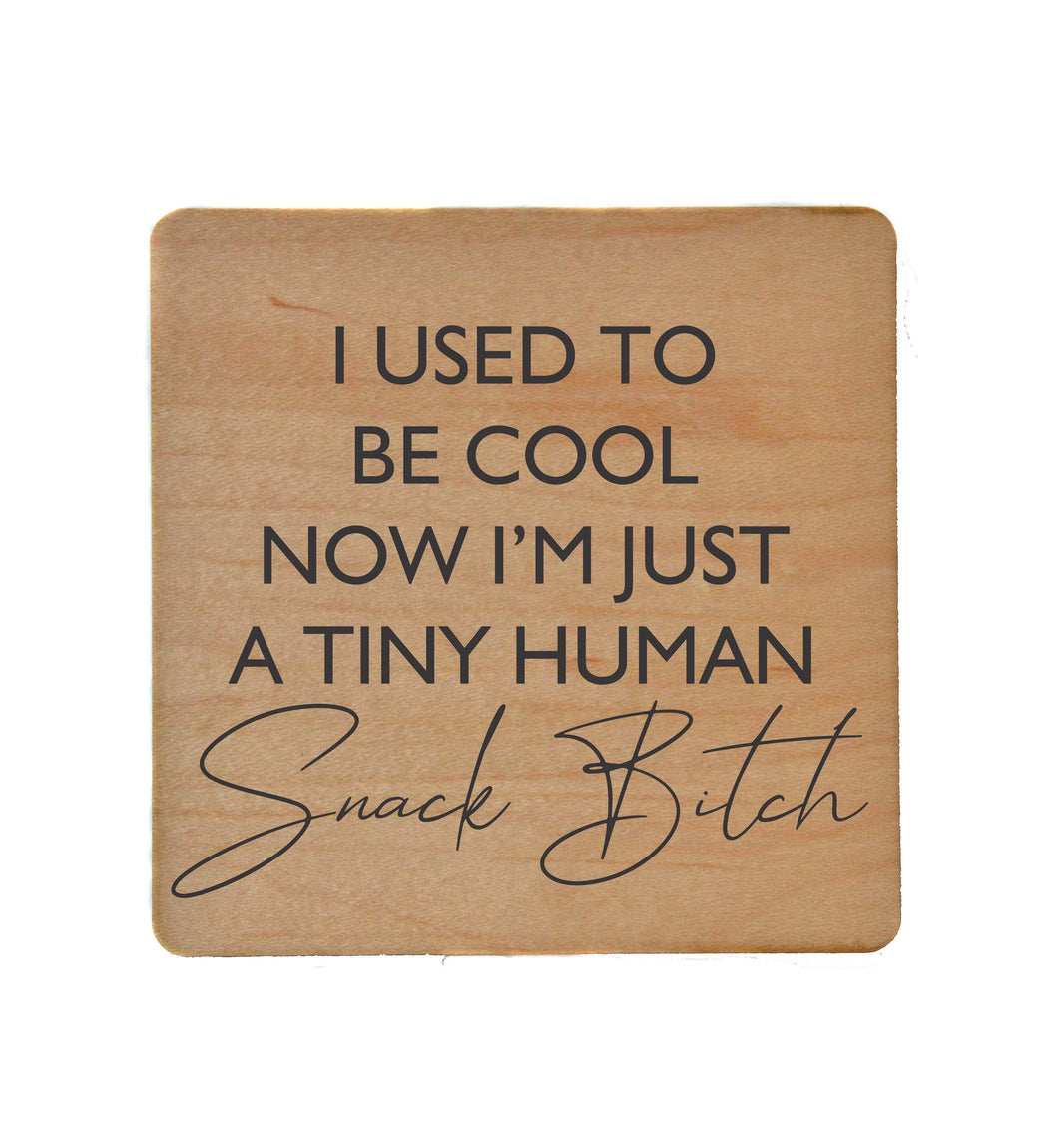 I Used to be cool Coaster- COA013 - 4 Per Pack ($3.25 Per Coaster)