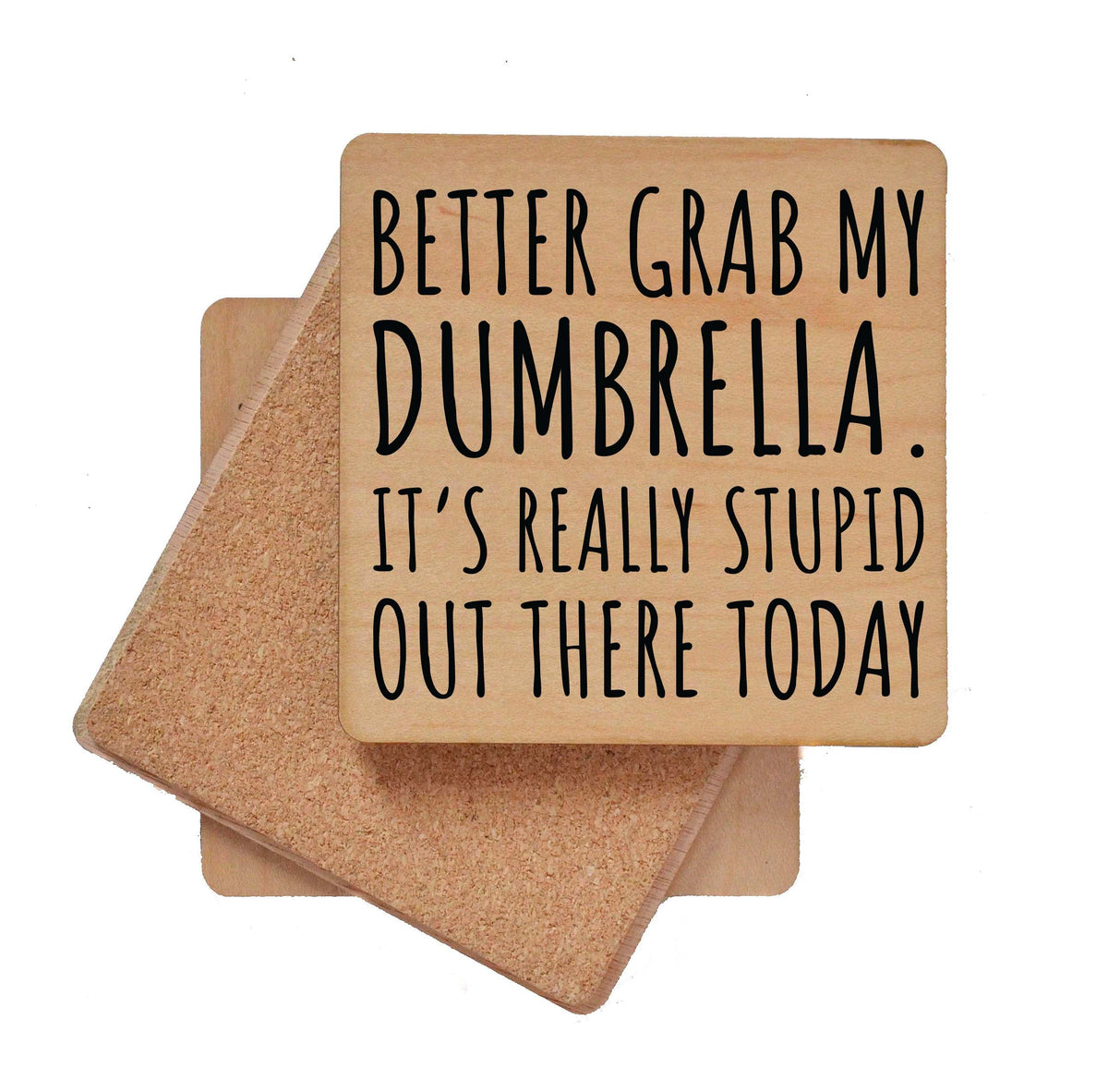 Better Grab My Dumbrella Coaster- COA023 - 4 Per Pack ($3.25 Per Coaster)