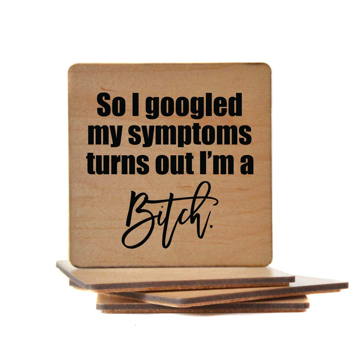 So I Googled My Symptoms Coaster- COA024 - 4 Per Pack ($3.25 Per Coaster)