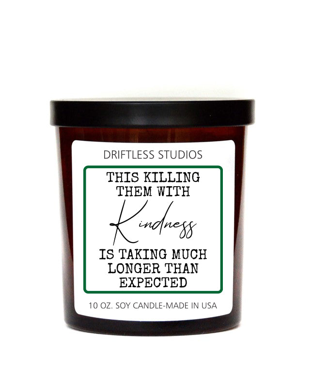 (Case Of 3 Candles) $8.95 Ea. - Killing Them With Kindness Funny Candles - Sandalwood Pine