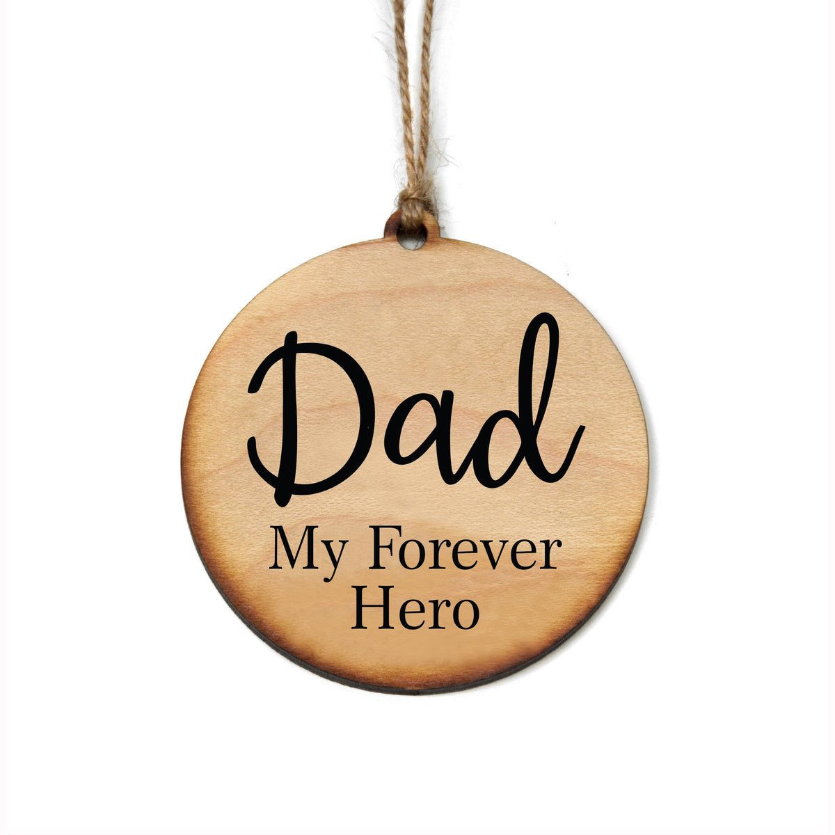 "Dad My Forever Hero" Christmas Ornament - WW028 - Driftless Studios