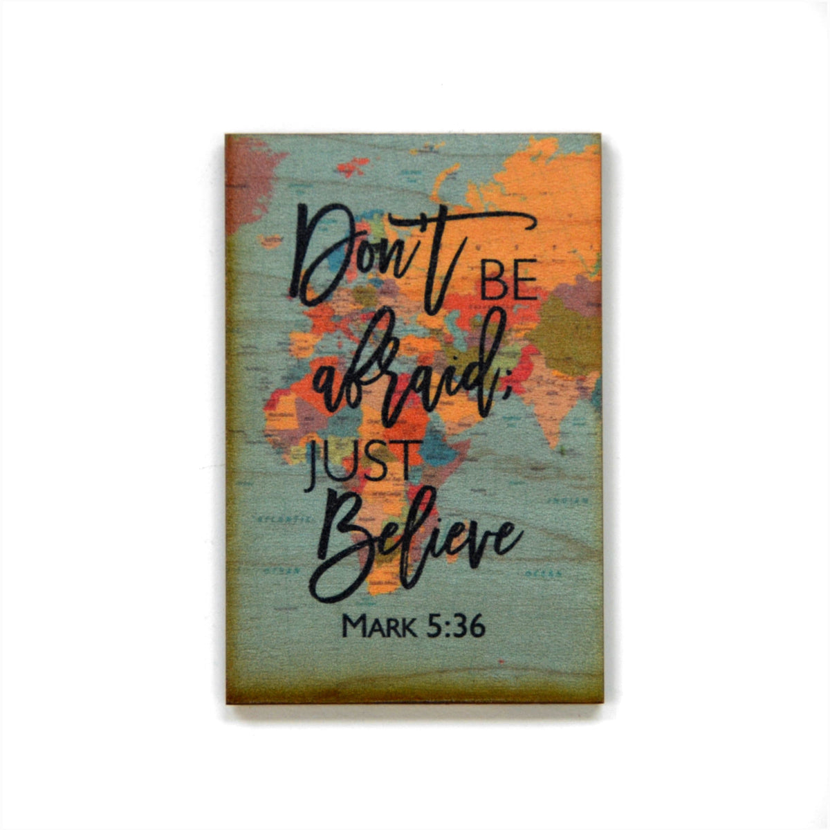 Don't be afraid just Believe Magnet - XM018 - Driftless Studios