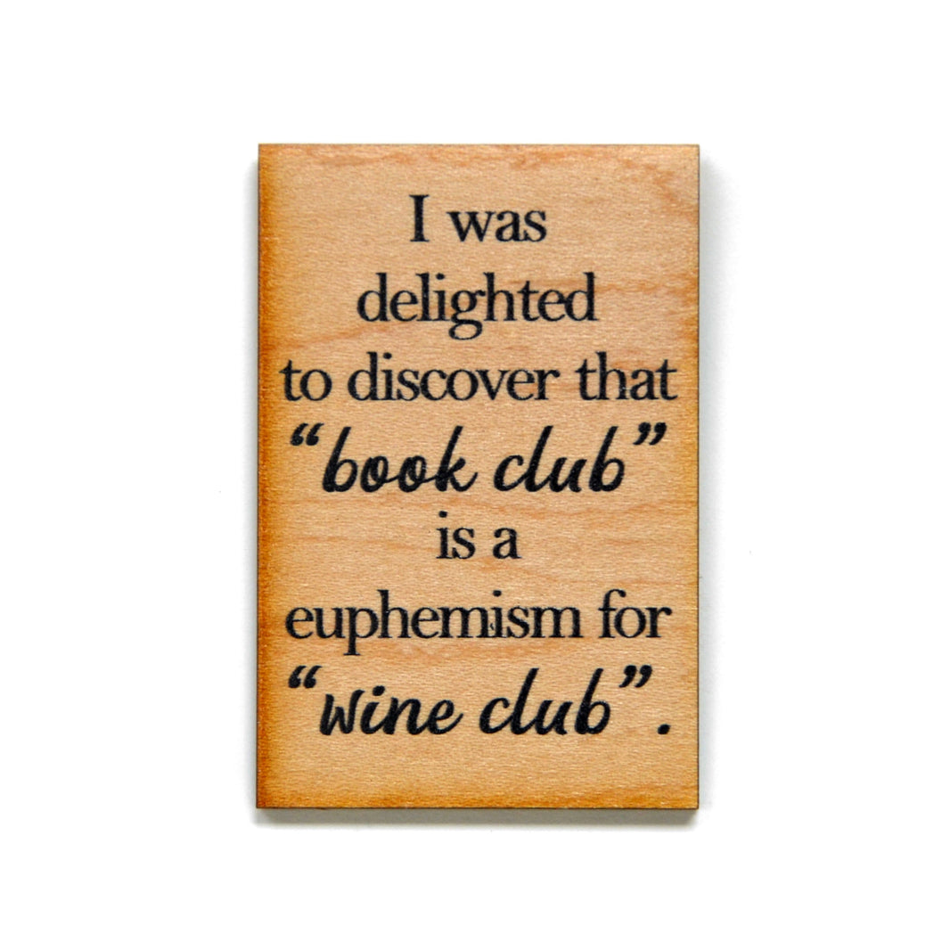 Book Club is a euphemism for Wine ClubMagnet - XM005 - Driftless Studios