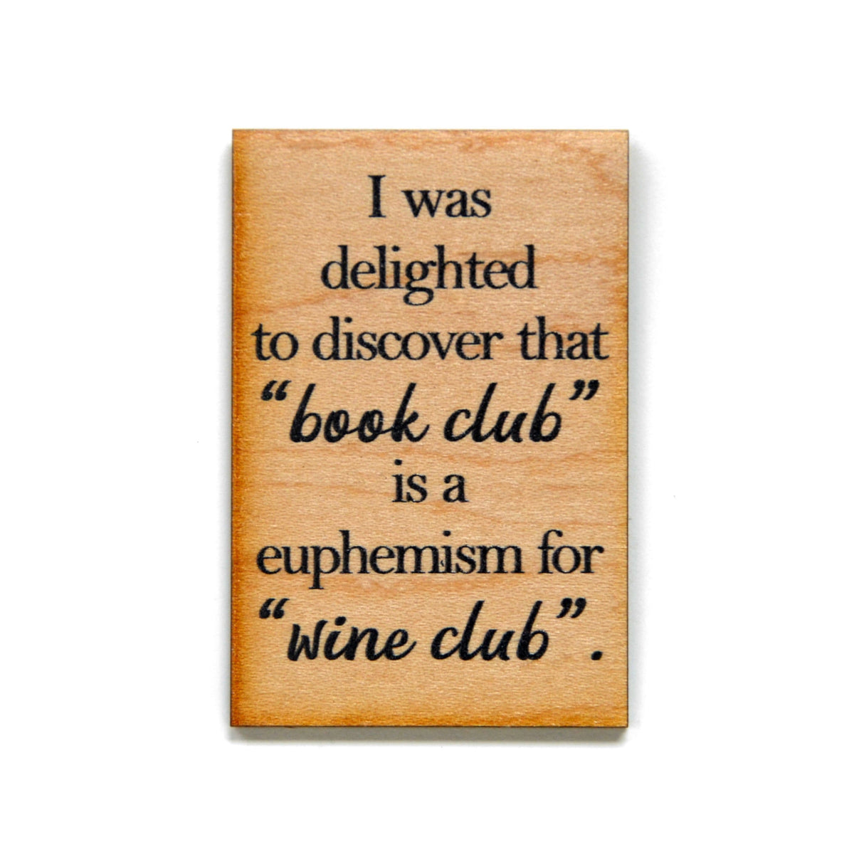 Book Club is a euphemism for Wine ClubMagnet - XM005 - Driftless Studios
