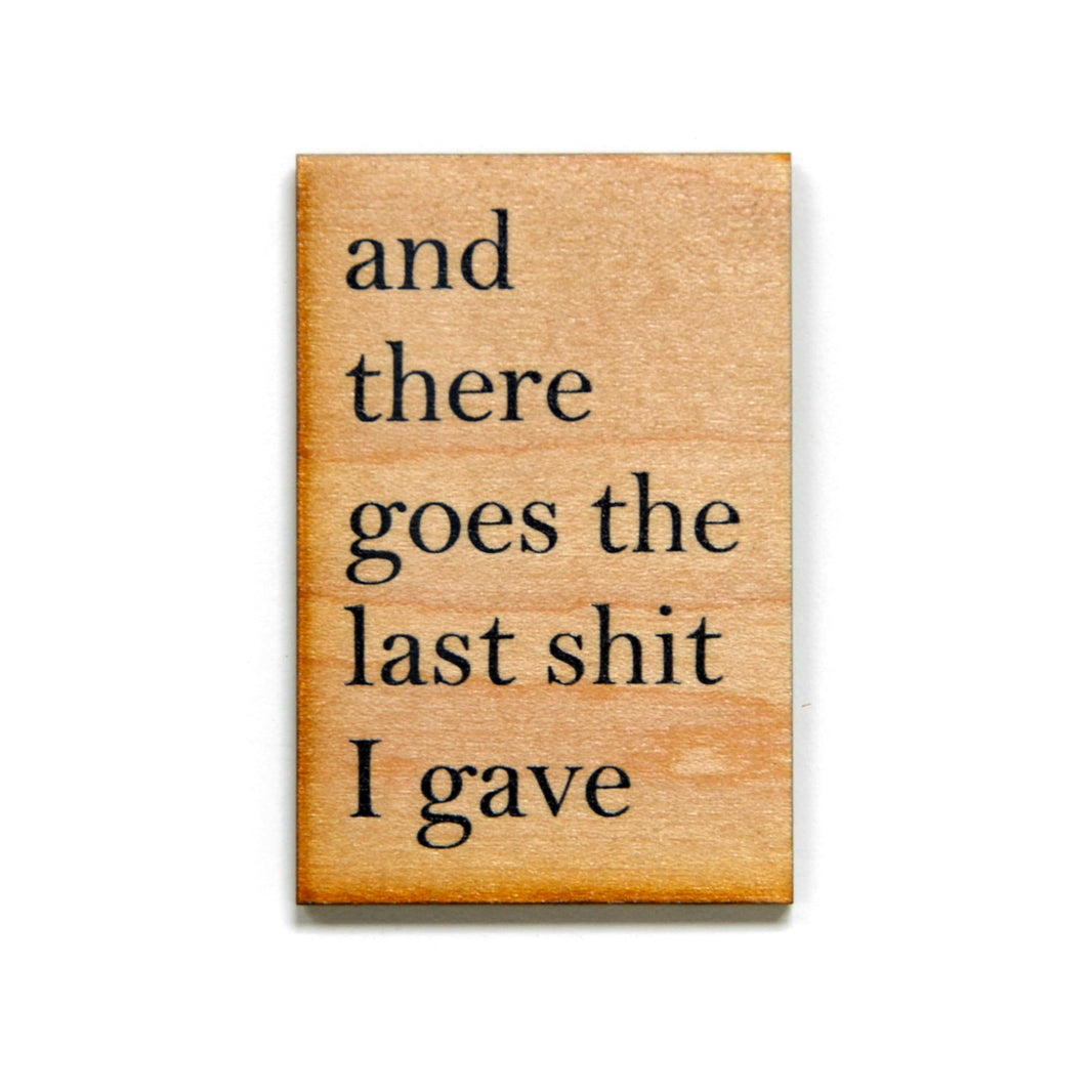 And There Goes The Last Shit I Gave Magnet - XM011 - Driftless Studios