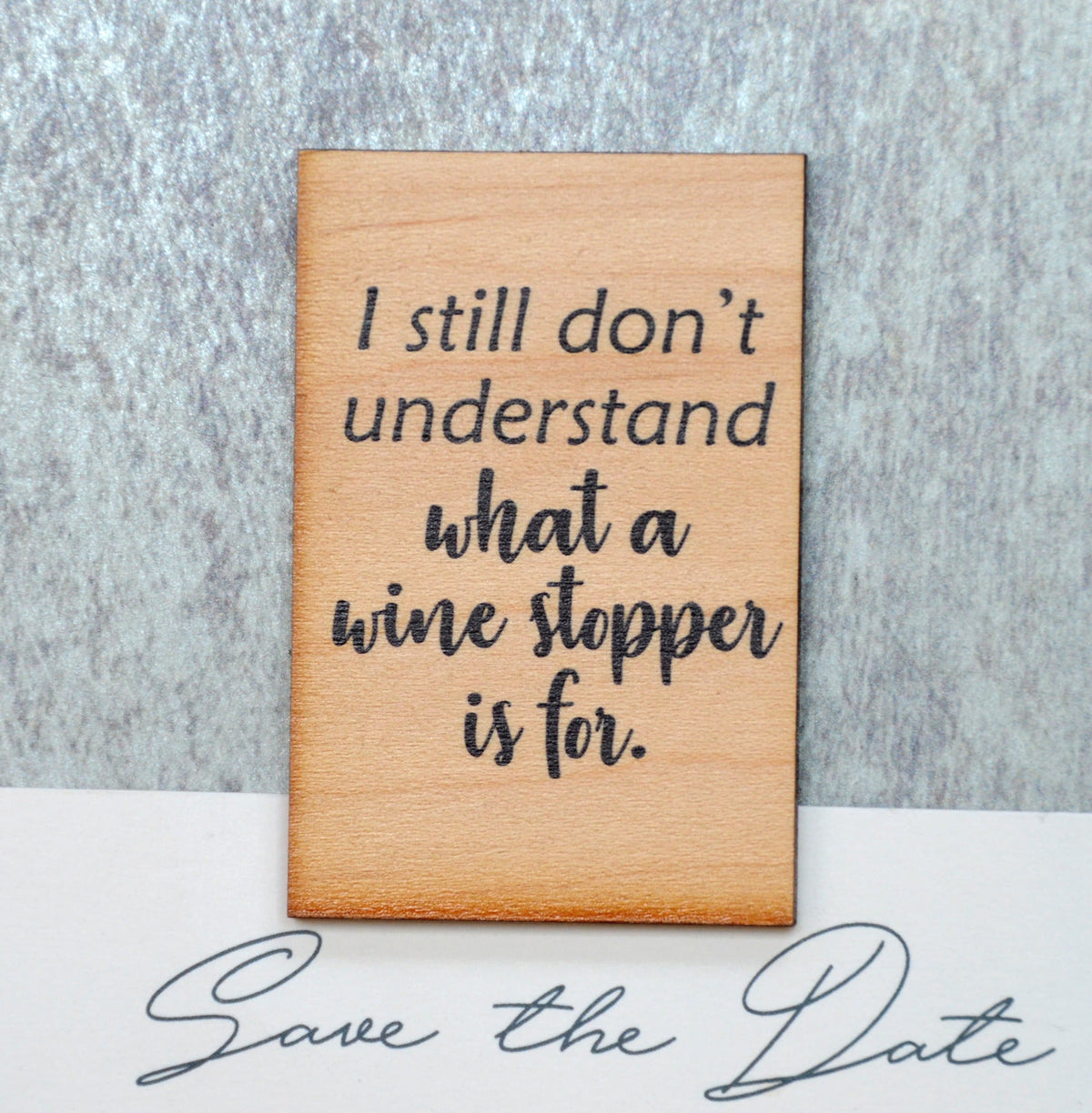 I still don't understand what a wine stopper is for. Magnet - XM009 - Driftless Studios