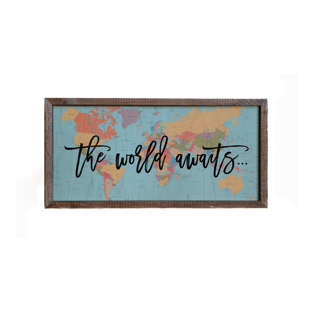 "The World Awaits" 12x6 Wall Art Sign - DW014 - Driftless Studios