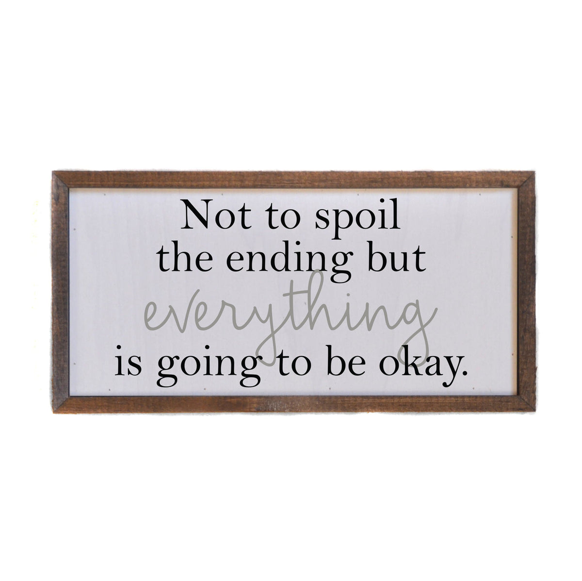 "Not To Spoil The Ending" 12x6 Wall Art Sign - DW020 - Driftless Studios