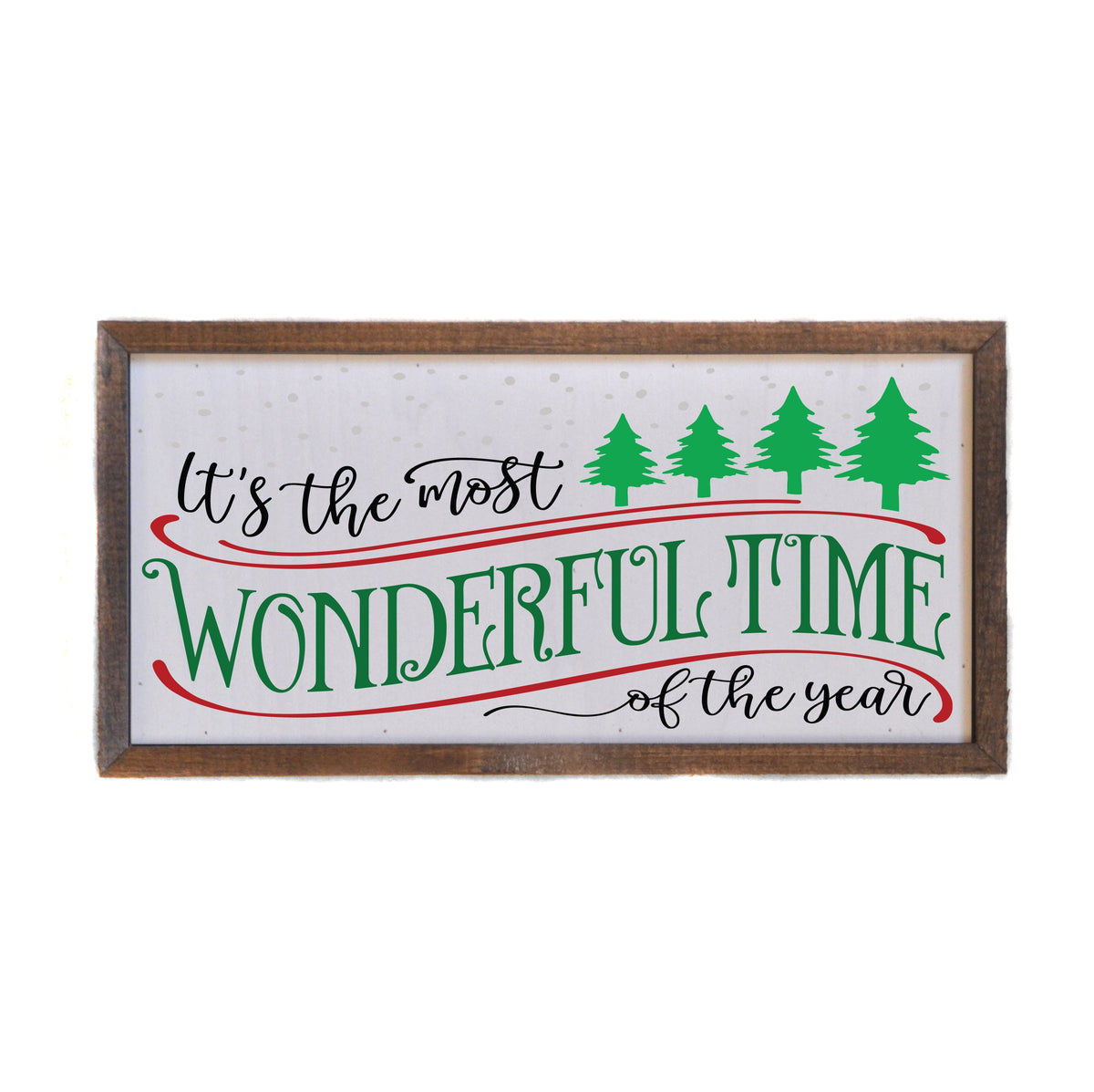 "It's the most wonderful time of the year" 12x6  Sign - DW036 - 2 Per Pack ($10.00 Per Sign)