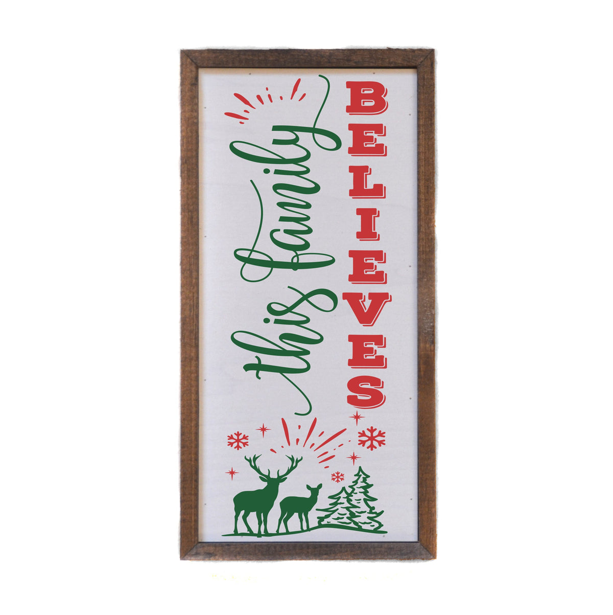 "This Family Believes" 12x6  Sign - DW043 - 2 Per Pack ($10.00 Per Sign)