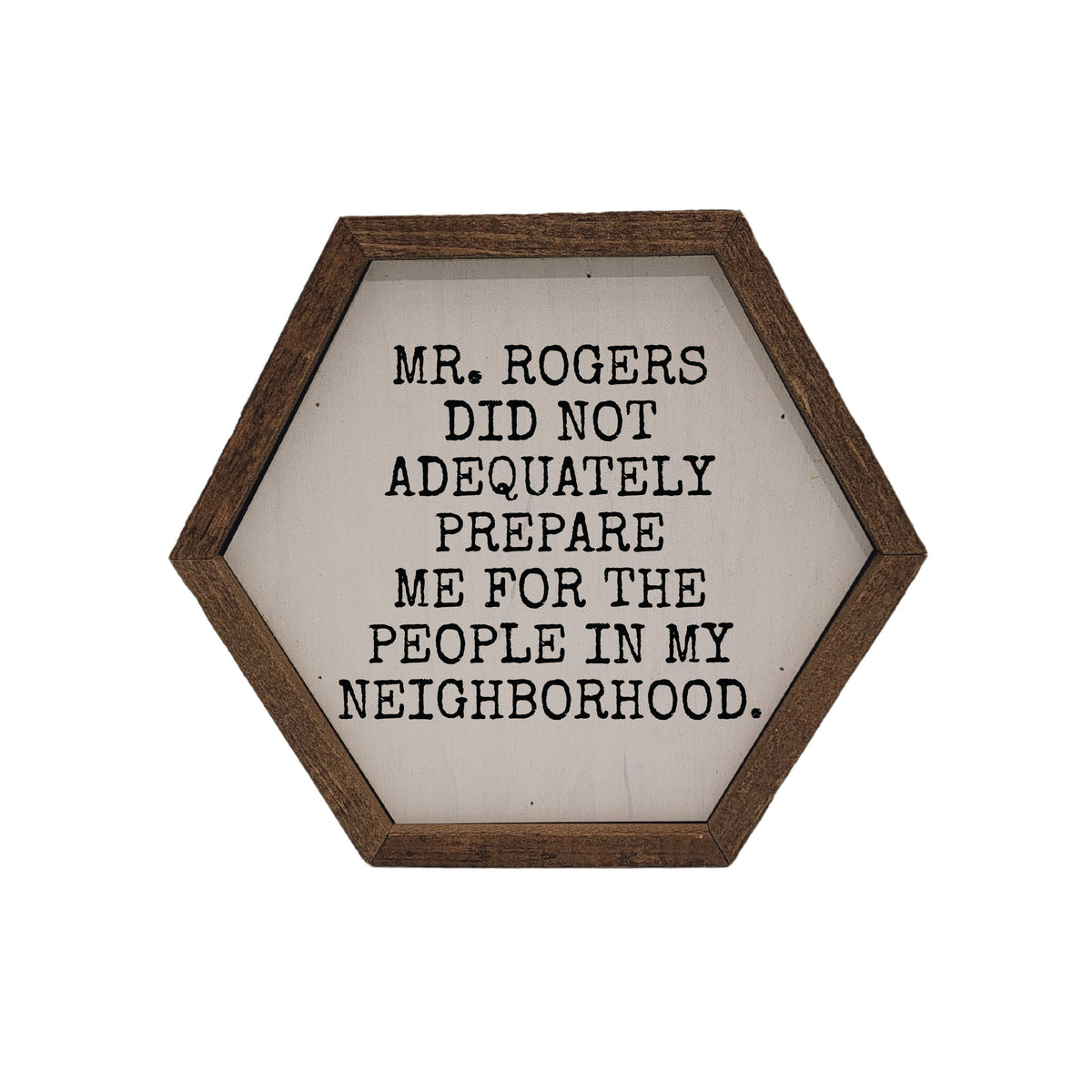 "Mr. Rogers Neighborhood" 8x7 Hexagon Sign - EW002 - 2 Per Pack ($8.75 Ea. Sign)
