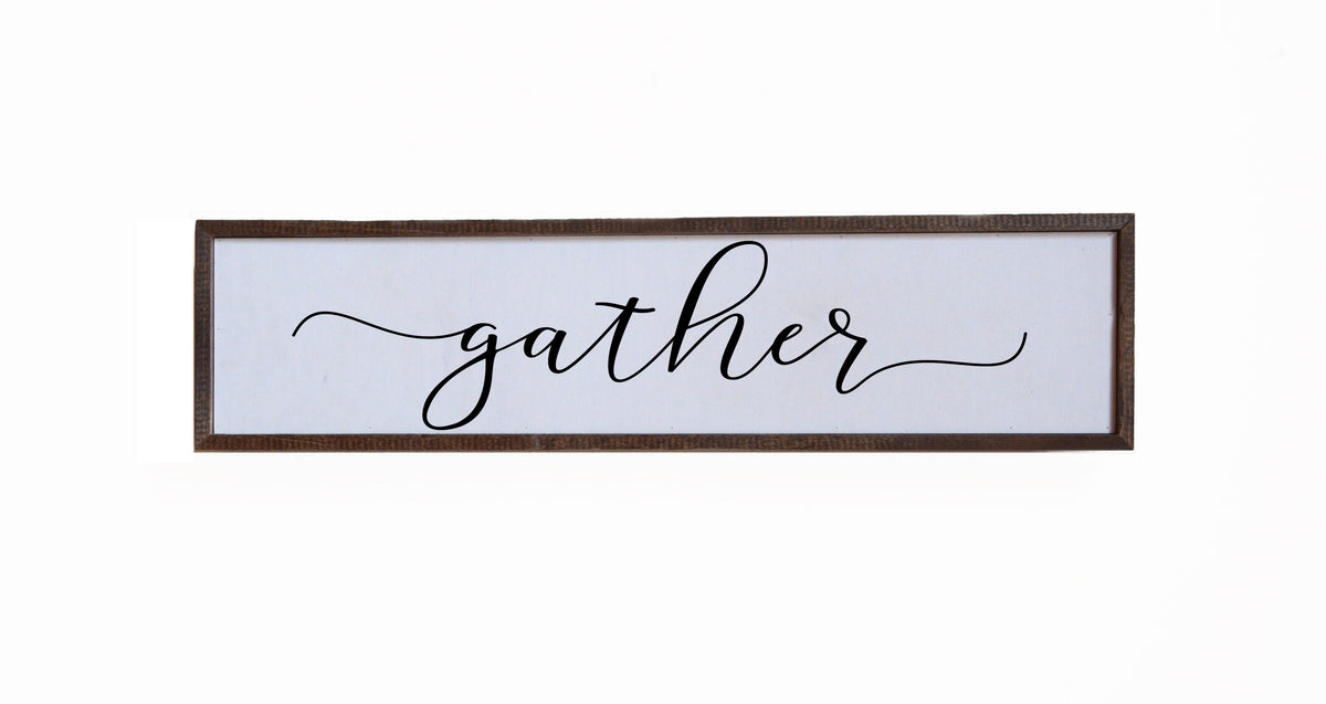 "Gather" 24x6  Sign - FW007 - 2 Per Pack ($14.00 Per Sign)