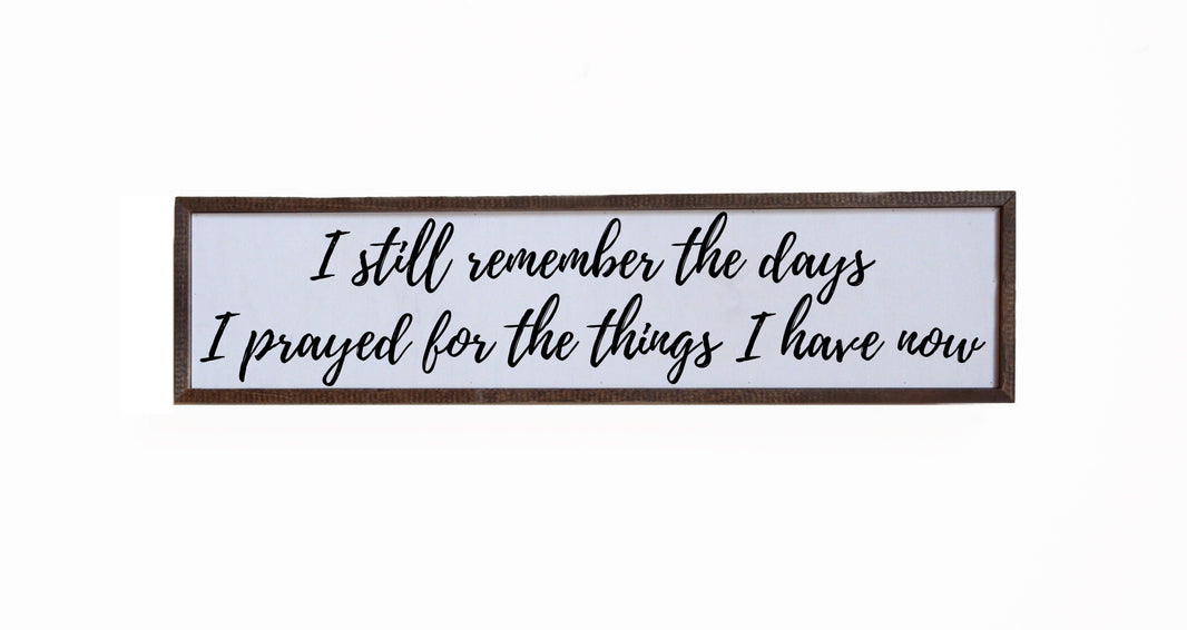 "I Still Remember" 24x6  Sign - FW010 - 2 Per Pack ($14.00 Per Sign)