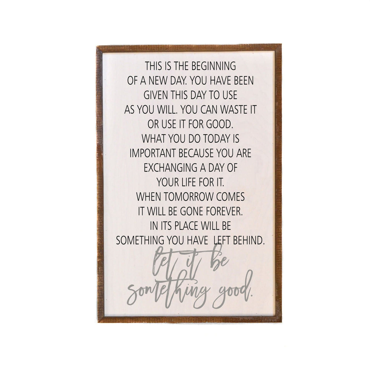 This Is The Beginning Of A New Day; 12x18 Wall Art Sign - GW018 - Driftless Studios