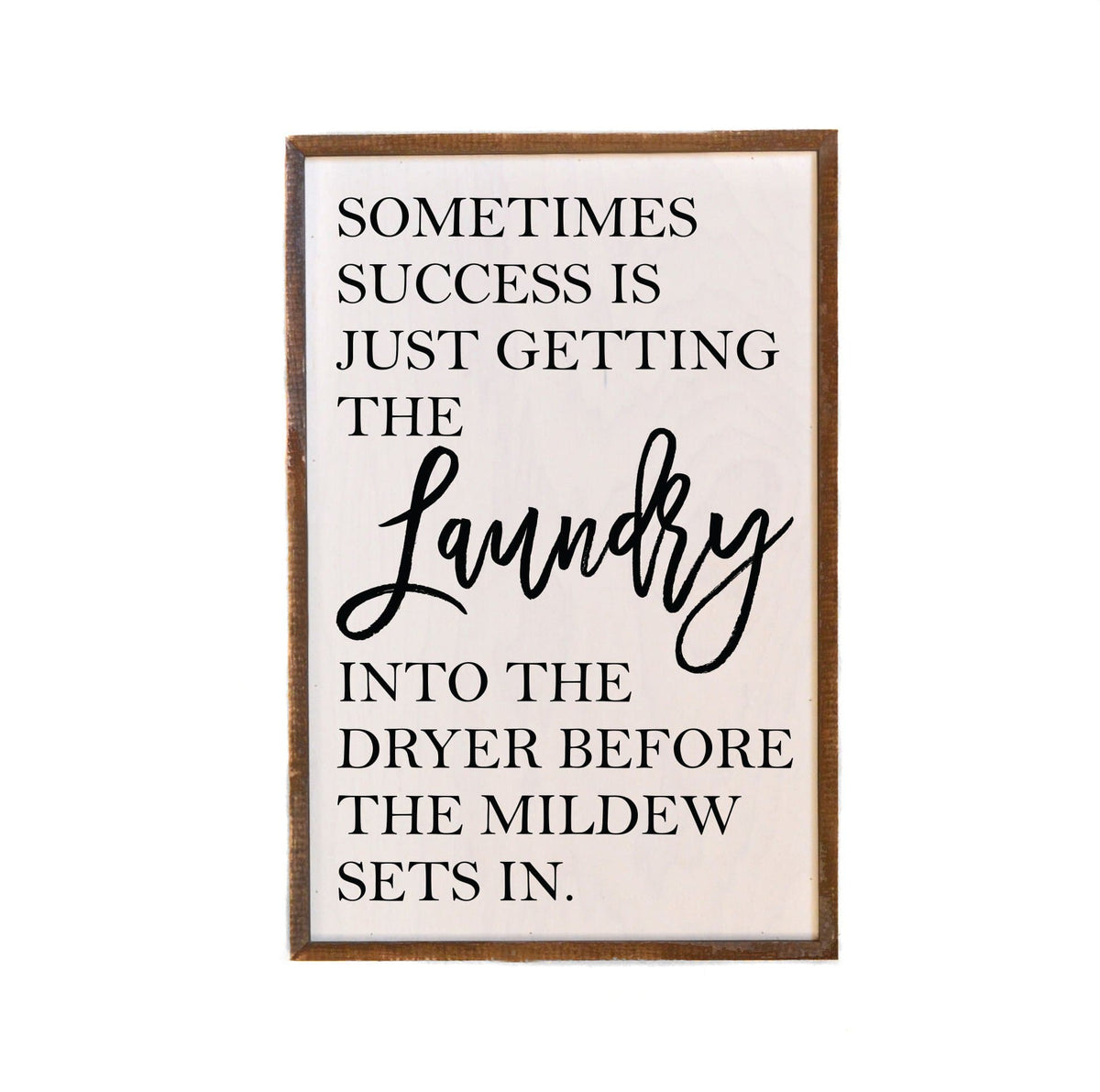 Laundry Success; 12x18 Wall Art Sign - GW020 - Driftless Studios