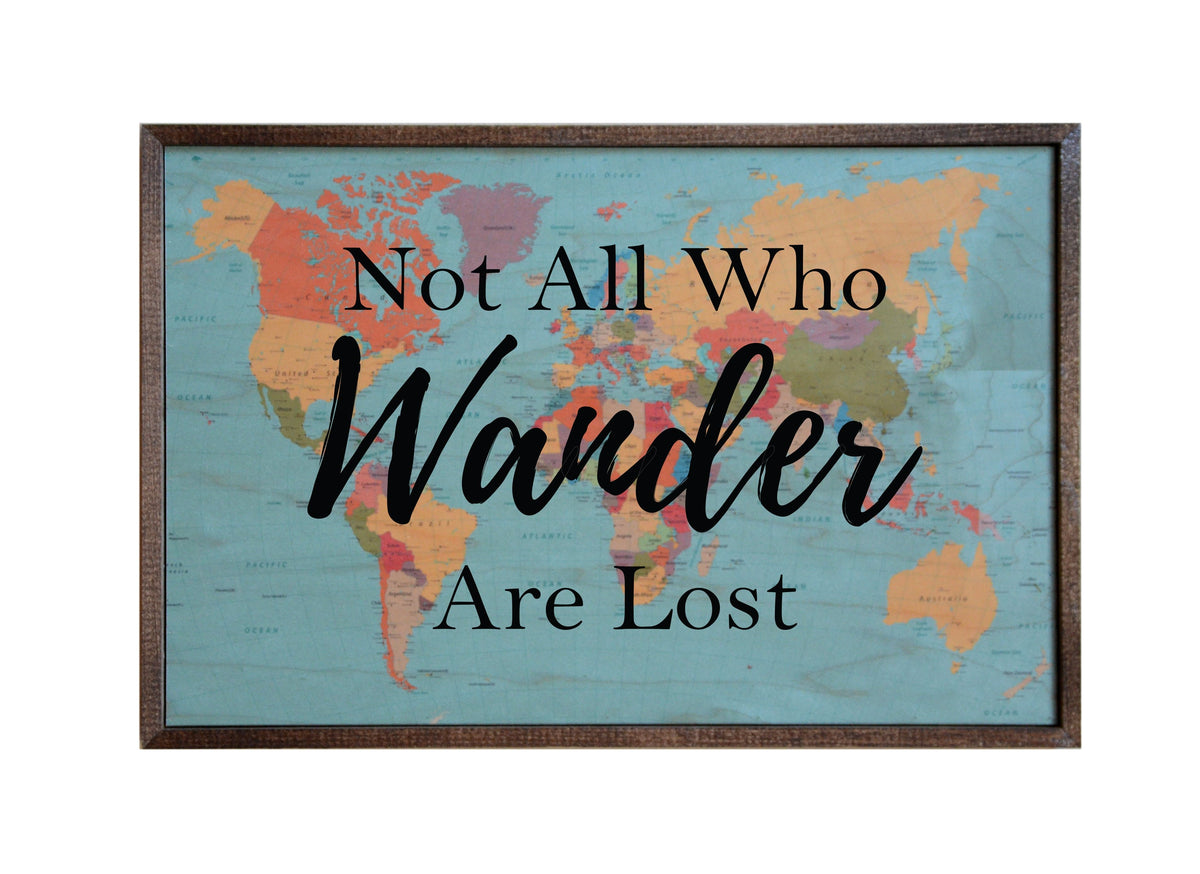 Not all who Wander are Lost; 18x12 Wall Art Sign - GW021 - Driftless Studios