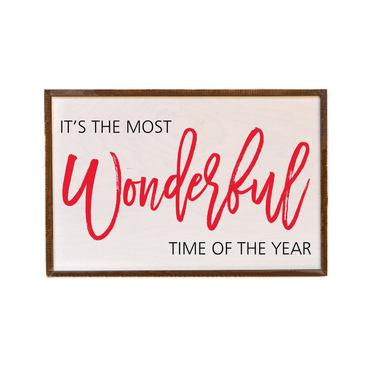 "It's The Most Wonderful Time Of The Year" 12x18  Sign - GW028 - 2 Per Pack ($18.00 Per Sign)