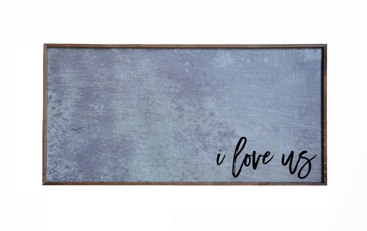 "I love us" 12x24 Metal Sign & Magnet Board - HG004 - Driftless Studios