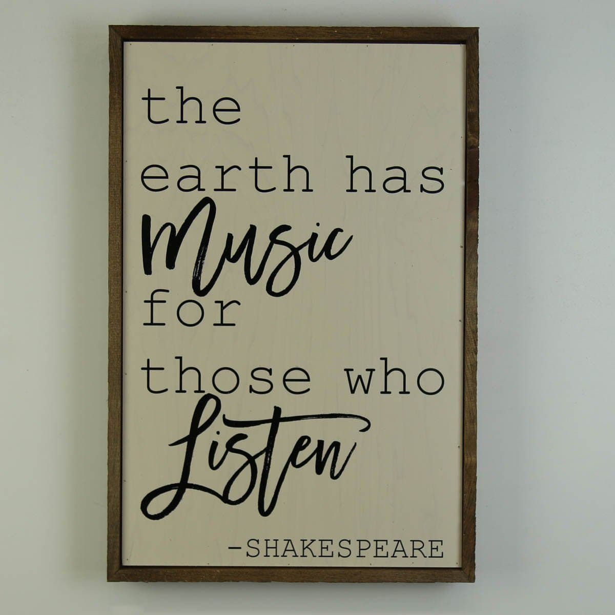 The Earth Has Music; 12x18 Wall Art Sign - GW006 - Driftless Studios