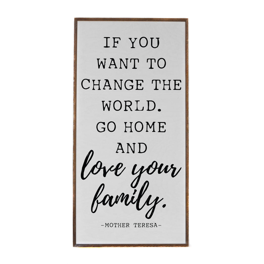 "Go Home And Love Your Family" Vertical Wood Sign PW012 - Driftless Studios