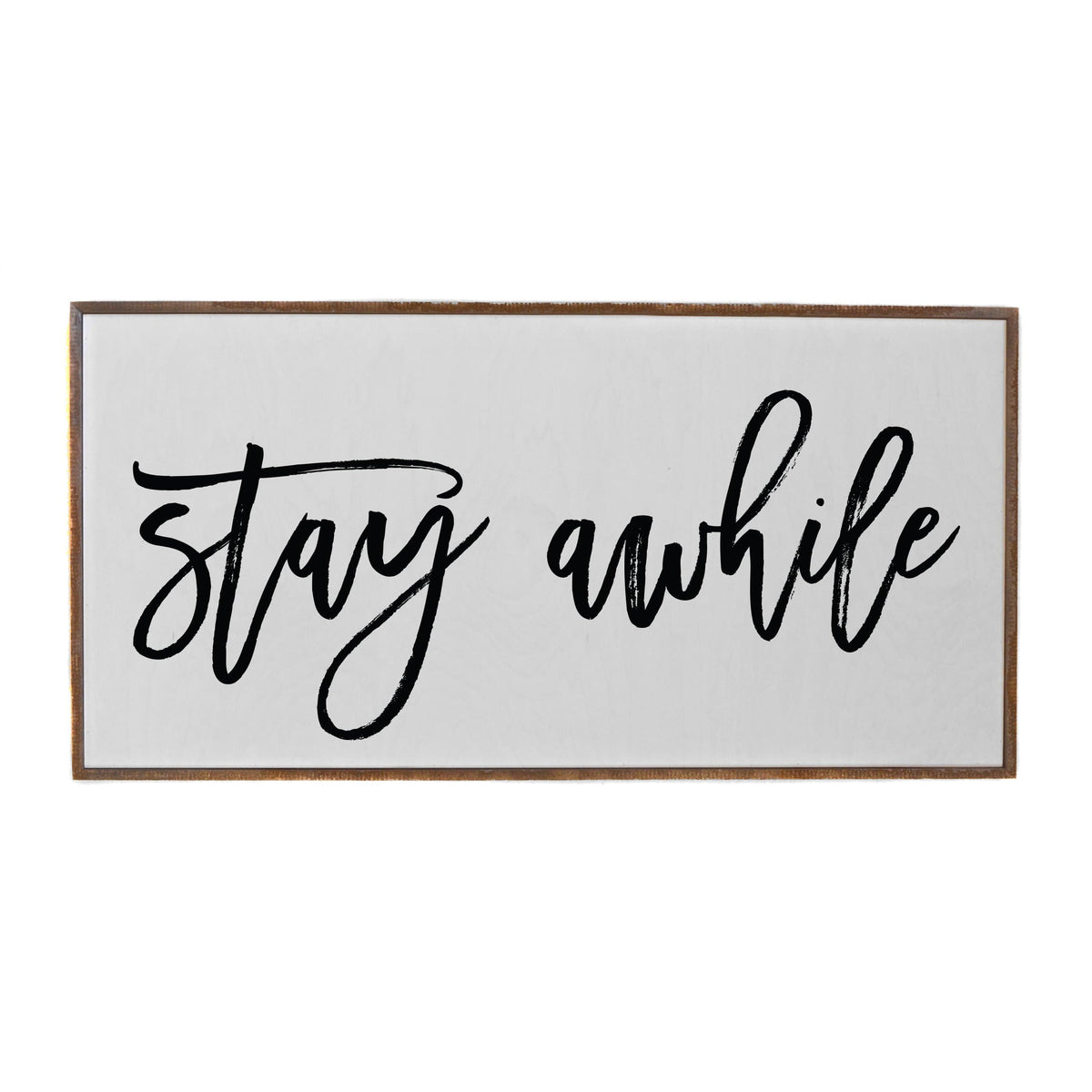 "Stay Awhile" Horizontal Wood Sign - PW014 - Driftless Studios
