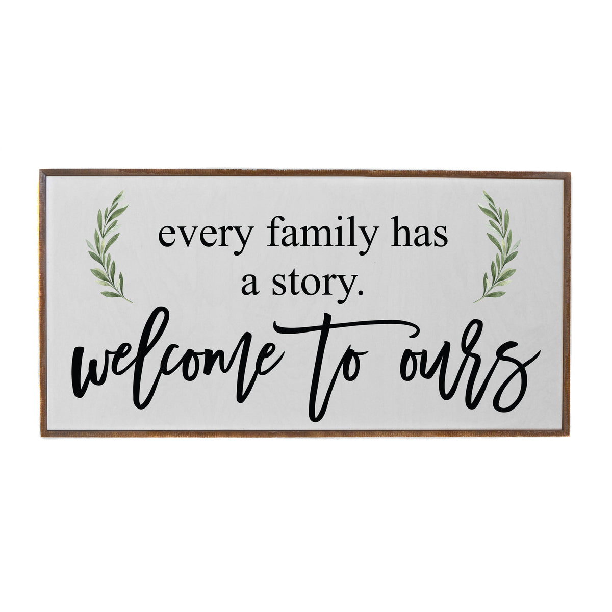 "Every Family has a Story" Horizontal  Sign - PW029 - 2 Per Pack ($48.95 Ea. Sign)