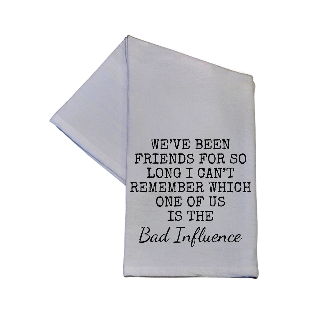 We've Been Friends For So Long Tea Towel -  TWL012 - Pack Of 4 Towels ($3.95 Per Towel)