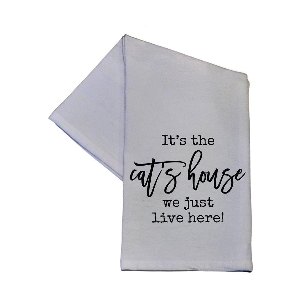 It's The Cat's House We Just Live Here -  TWL030 - Pack Of 4 Towels ($3.95 Per Towel)