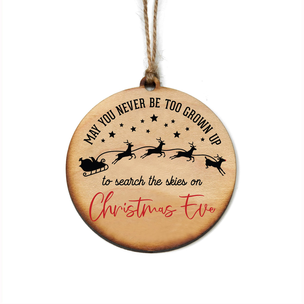 "MAY YOU NEVER BE TOO GROWN" Christmas Ornament - WW063 - 6 Per Pack ( $2.95 Per Ornament)