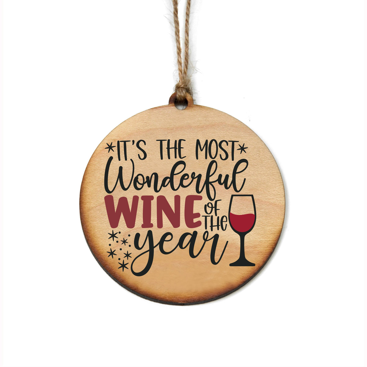 "IT'S THE MOST Wonderful Wine year" Christmas Ornament - WW064 - 6 Per Pack ( $2.95 Per Ornament)
