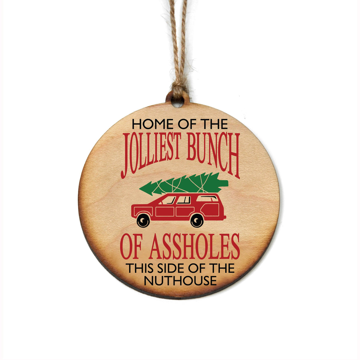 "Home of the JOLLIEST BUNCH" Christmas Ornament - WW070 - 6 Per Pack ( $2.95 Per Ornament)
