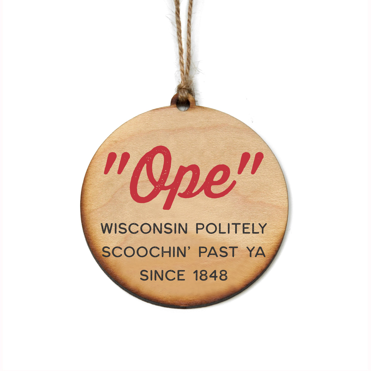 "Ope Wisconsin" Christmas Ornament - WW097 - 6 Per Pack ( $2.95 Per Ornament)