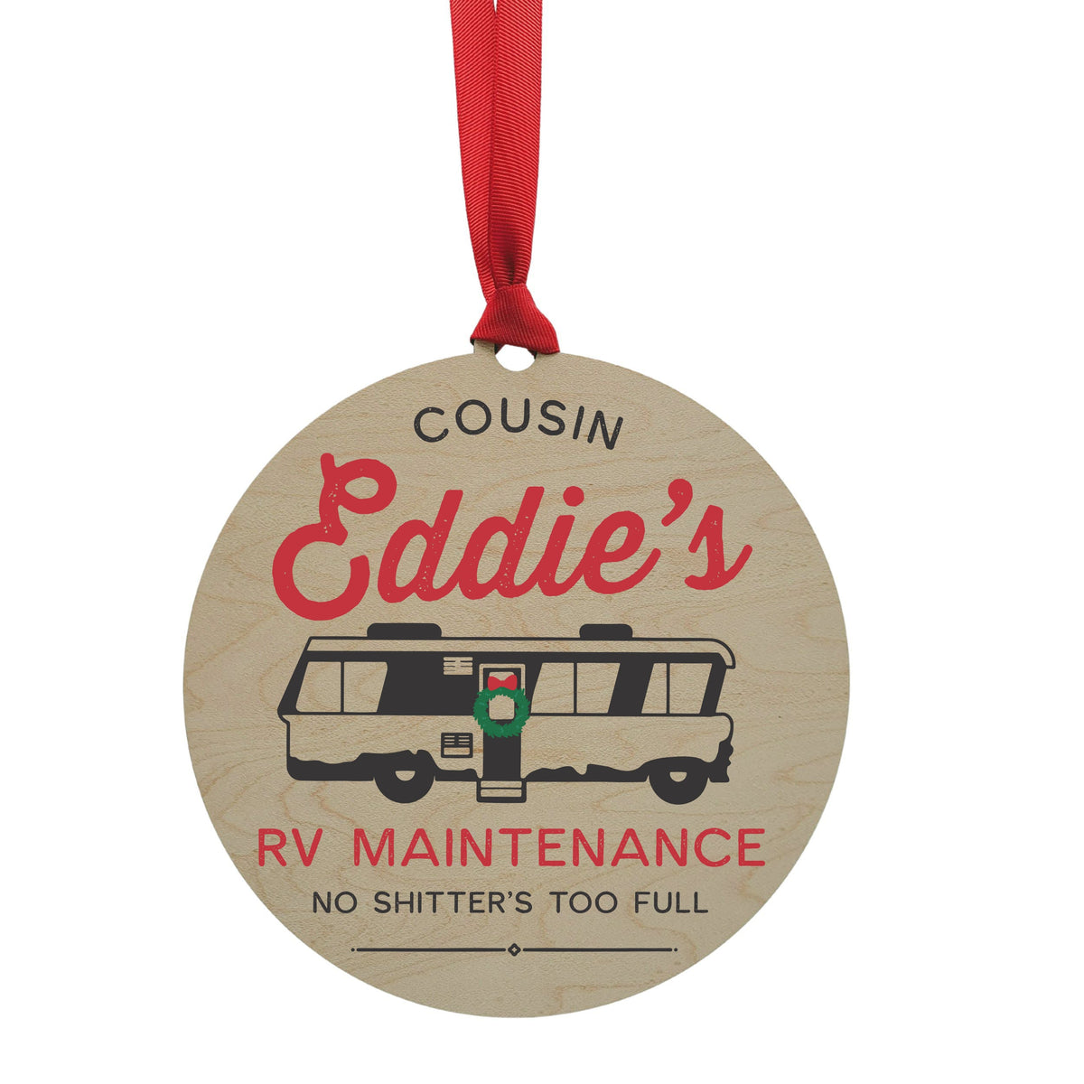 "Cousin Eddie's Rv Maintenance" Mantle or Wreath Ornament - WXL012 - 4 Per Pack ($4.95 Ea. Ornament)