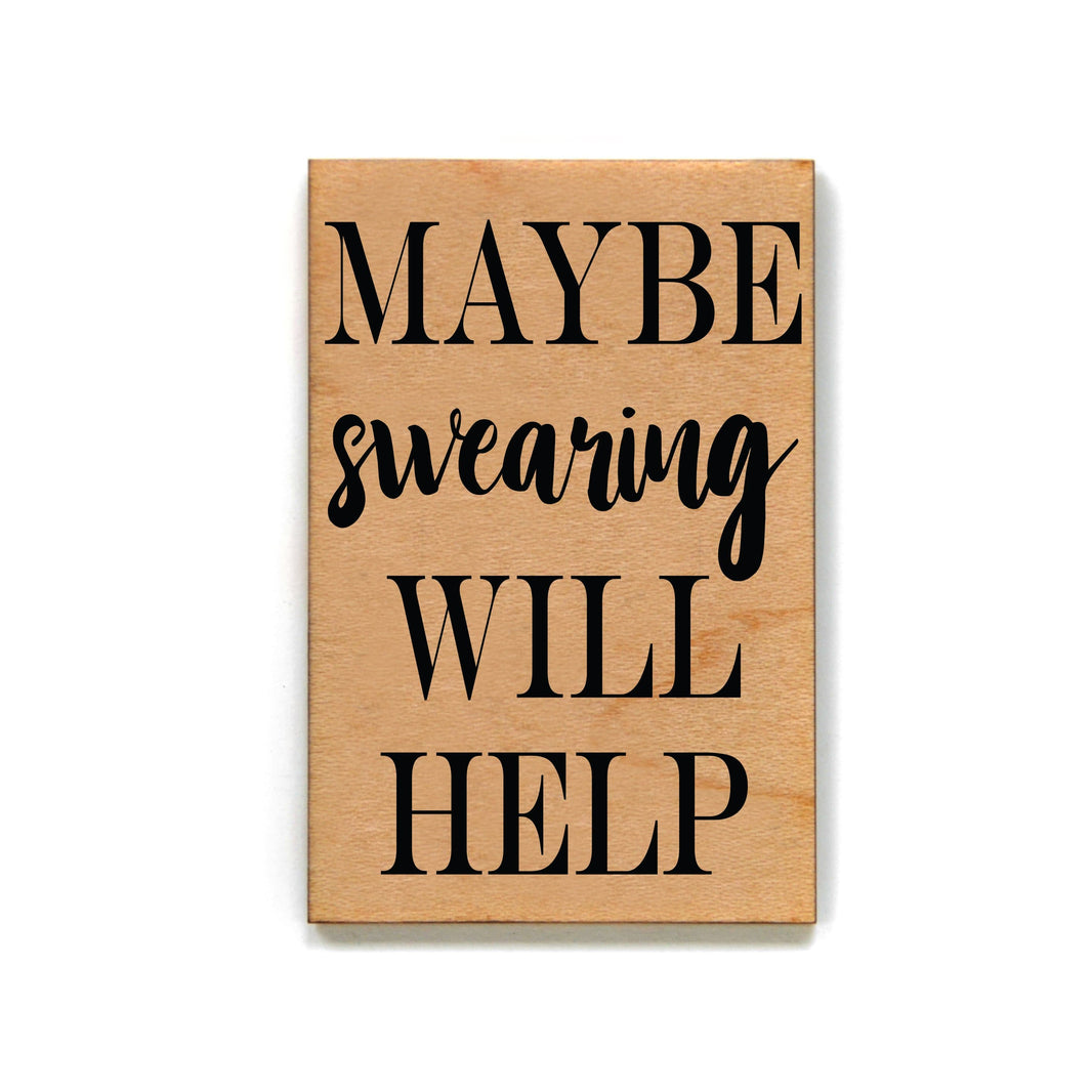 Maybe swearing will help Magnet - XM028 - Driftless Studios