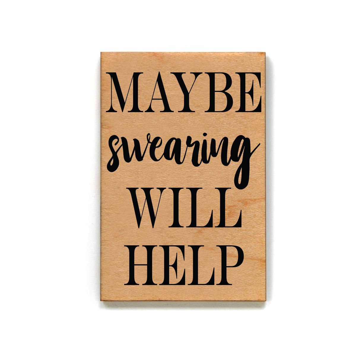 Maybe swearing will help Magnet - XM028 - Driftless Studios